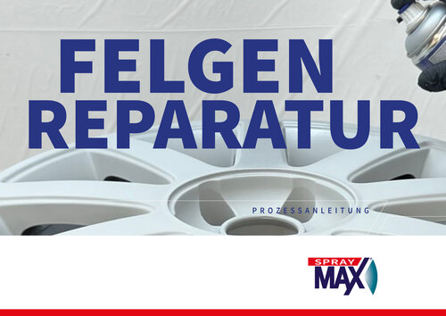 Felgenreparatur mit SprayMax Prozessanleitung
